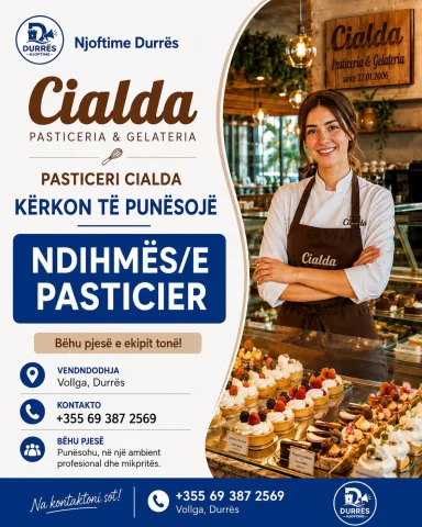 PASTICERI CIALDA KËRKON NDIHMËS/E PASTICIER!