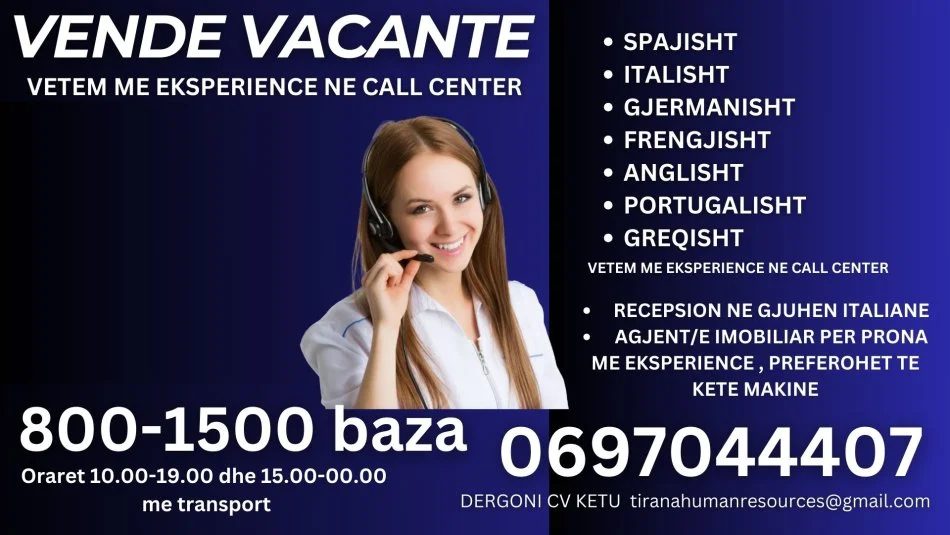 Kerkohen Operator dhe Recepsioniste 800 -1500 EURO BAZA + BONUSE Italisht - Anglisht - Spanjisht - Greqisht - Gjermanish