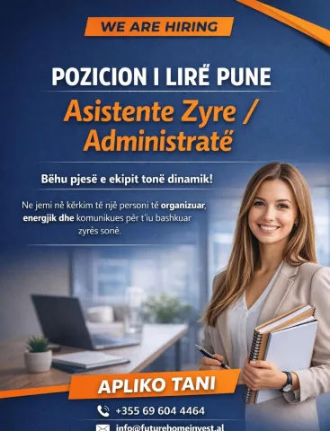 POZICION I LIRË PUNE Asistente Zyre / Administratë