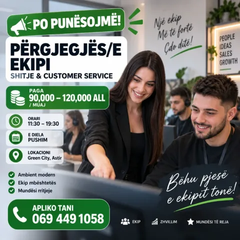 PO KËRKOJMË PËRGJEGJËS/E EKIPI | PAGA 90,000–120,000 ALL