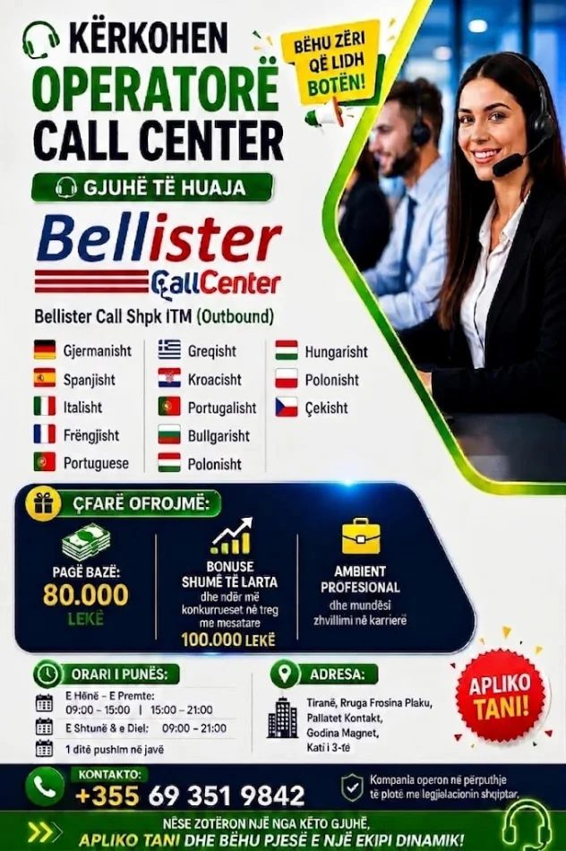Bellister Call kerkon operator OUTBOUND SALES per gjuhet: Gjermane, Greke, Italiane, Franceze, Spanjolle, Portugalisht, 
