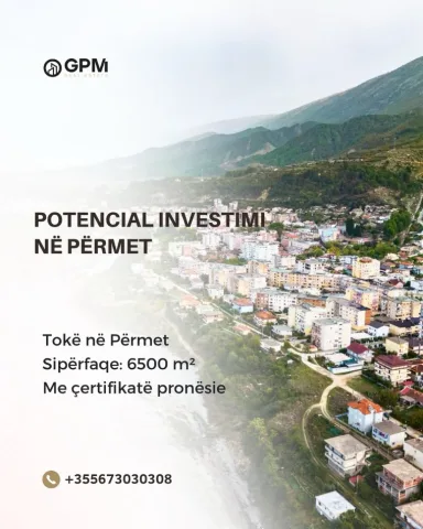 🌿 Tokë në shitje në Përmet , 6,500 m² me potencial investimi