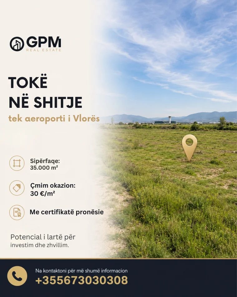 Shitet tokë 35,000 m² tek aeroporti i Vlorës, me çmim okazion 30 €/m² dhe certifikatë pronësie.