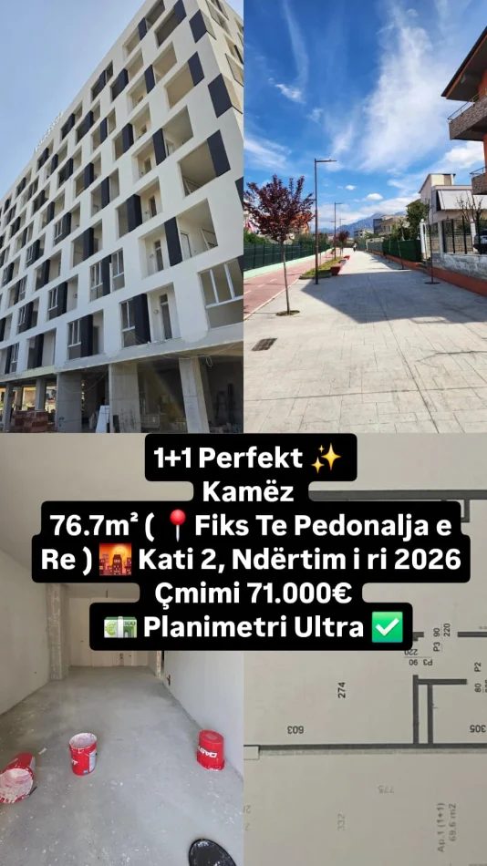 SHITET: 1+1 Perfekt ✨️ Kamëz 76.7m² ( 📍Fiks Te Pedonalja e Re ) 🌇 Kati 2, Ndërtim i ri 2026 | Çmimi: 71.000€ 💶 Planimetr