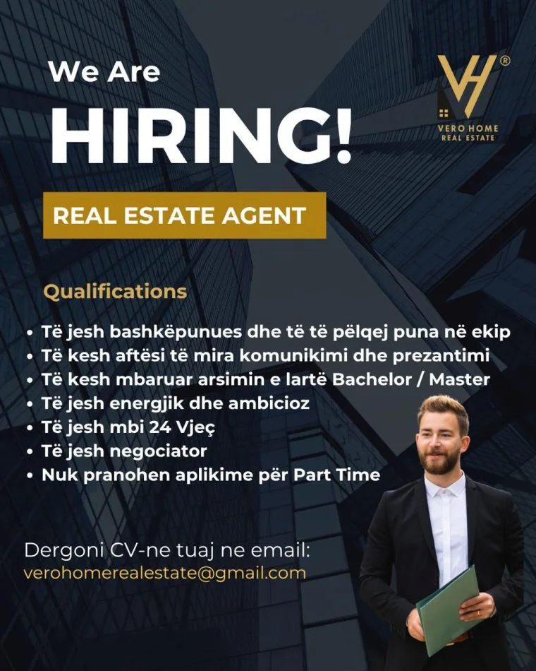 Vero Home Real Estate®️ Eshte në kërkim të një AGJENTI IMOBILIAR! 🏡 NA KONTAKTONI 0676722221